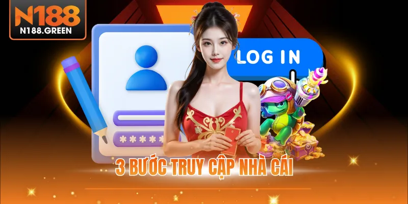 3 bước truy cập nhà cái