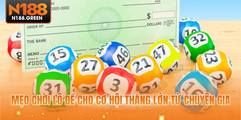 Mẹo chơi lô đề cho cơ hội thắng lớn từ chuyên gia