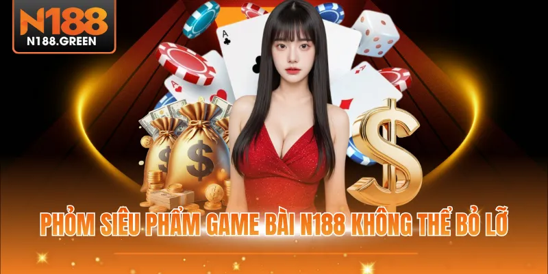 Phỏm siêu phẩm game bài N188 không thể bỏ lỡ